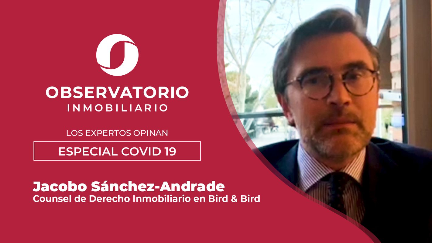 LOS EXPERTOS OPINAN: ESPECIAL COVID-19 (Jacobo Sánchez-Andrade, Bird&Bird)