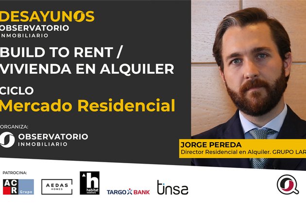 Grupo Lar apuesta por el Build to Rent para atender la demanda de alquiler residencial