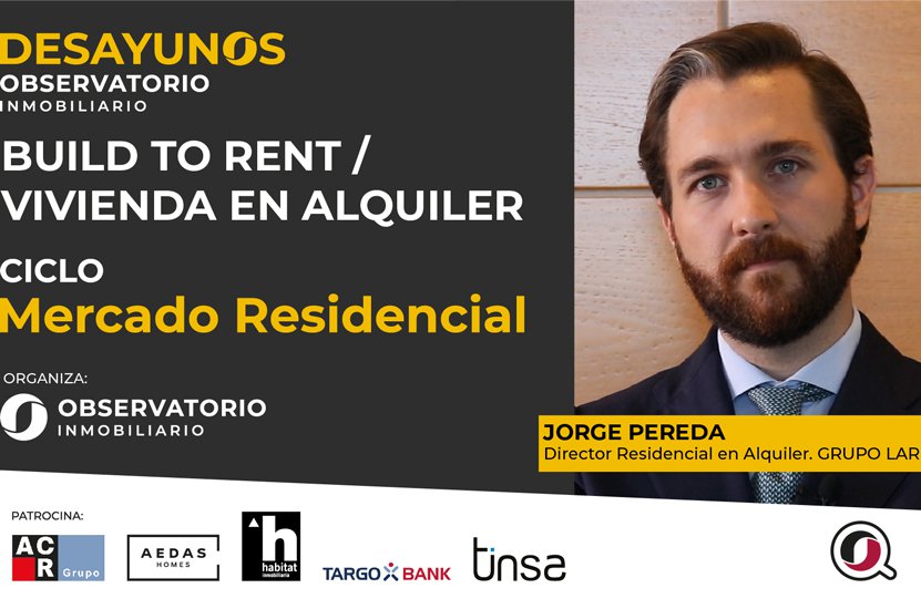 Grupo Lar apuesta por el Build to Rent para atender la demanda de alquiler residencial
