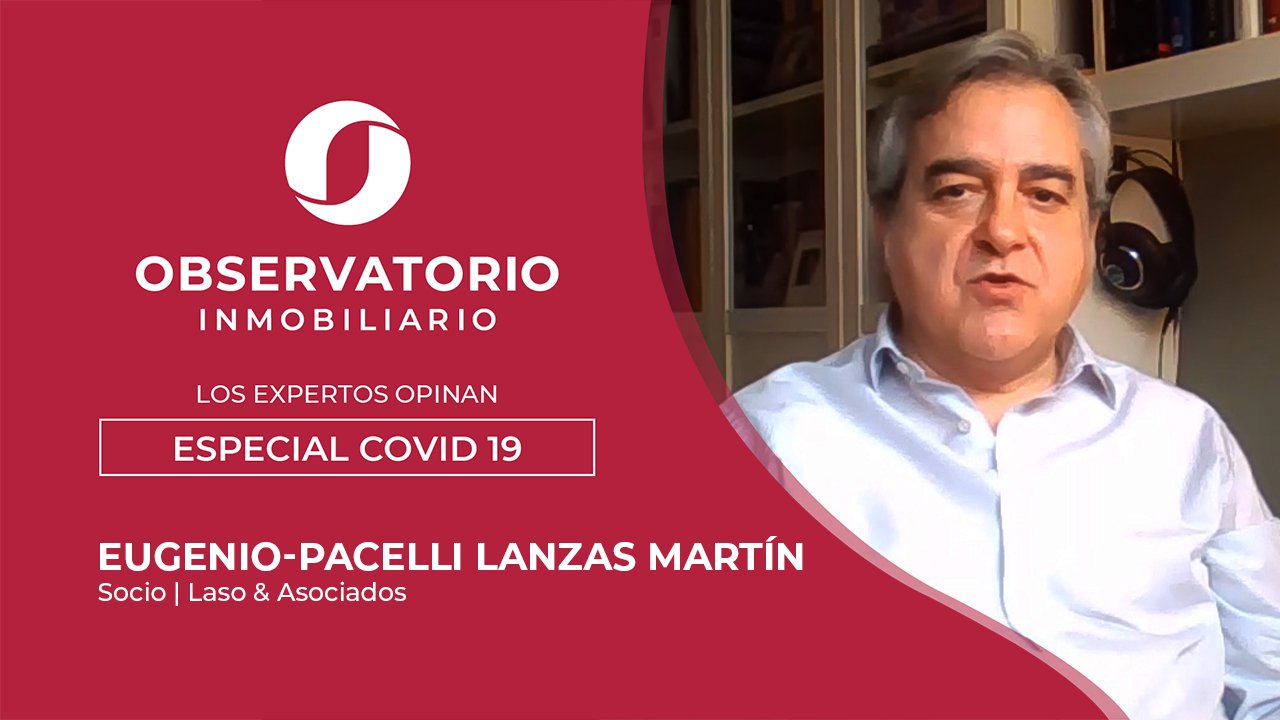 LOS EXPERTOS OPINAN: ESPECIAL COVID-19 (Eugenio-Pacelli Lanzas Martín, Laso & Asociados)