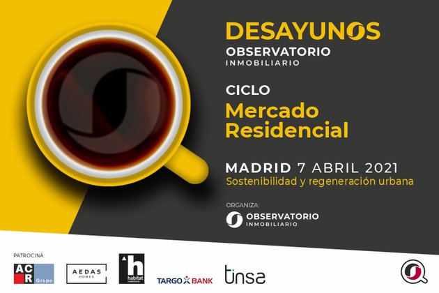 Sostenibilidad y regeneración urbana, a debate en los Desayunos de Observatorio Inmobiliario
