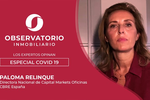 LOS EXPERTOS OPINAN: ESPECIAL COVID-19 (Paloma Relinque, CBRE)