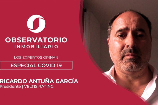 LOS EXPERTOS OPINAN: ESPECIAL COVID-19 (Ricardo Antuña, Veltis Rating)