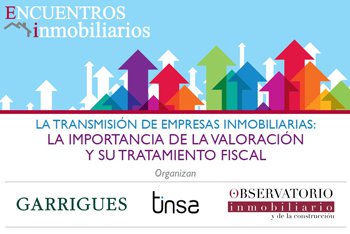 La importancia de la valoración y el tratamiento fiscal en la transmisión de empresas inmobiliarias