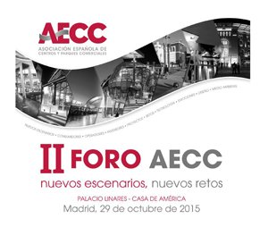 El II Foro AECC se celebra en un entorno de recuperación del sector de los centros y parques comerciales