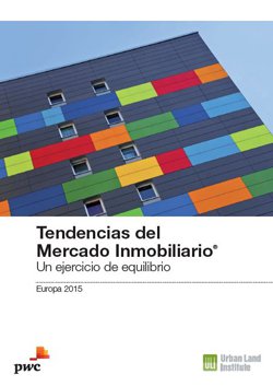 El crecimiento del sector inmobiliario europeo busca el equilibrio entre la abundancia de liquidez y  la debilidad económica en la UE